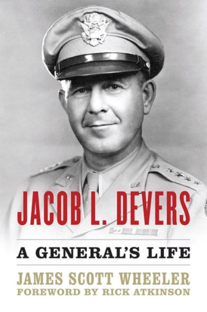 Jacob L. Devers : A General's Life, Hardback Book