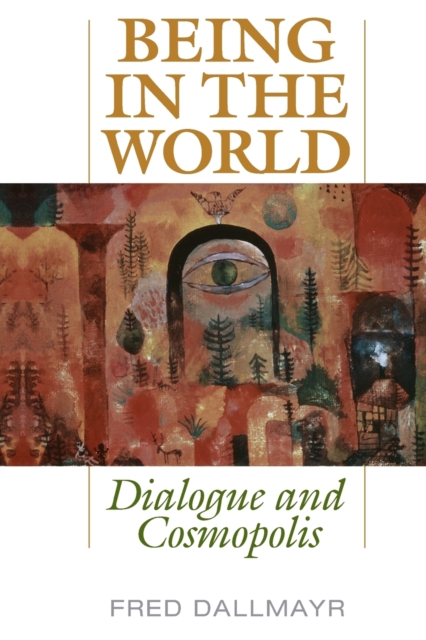 Being in the World : Dialogue and Cosmopolis, Paperback / softback Book