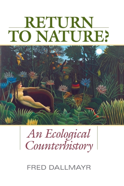 Return to Nature? : An Ecological Counterhistory, Paperback / softback Book