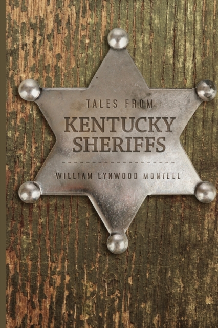Tales from Kentucky Sheriffs, Paperback / softback Book