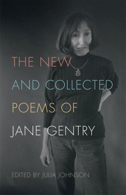 The New and Collected Poems of Jane Gentry, Hardback Book