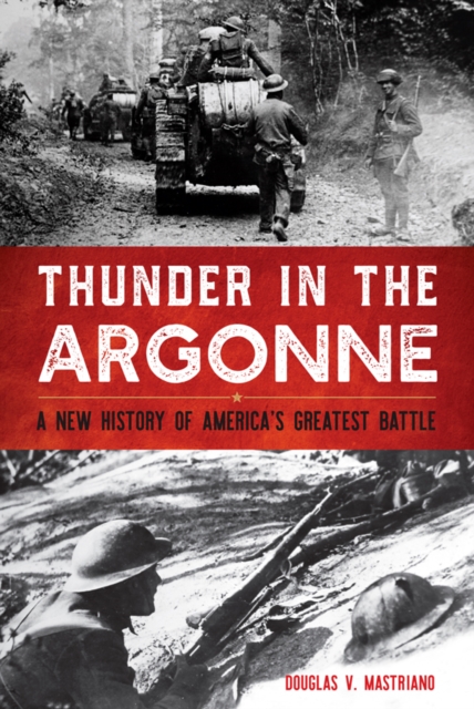 Thunder in the Argonne : A New History of America's Greatest Battle, EPUB eBook