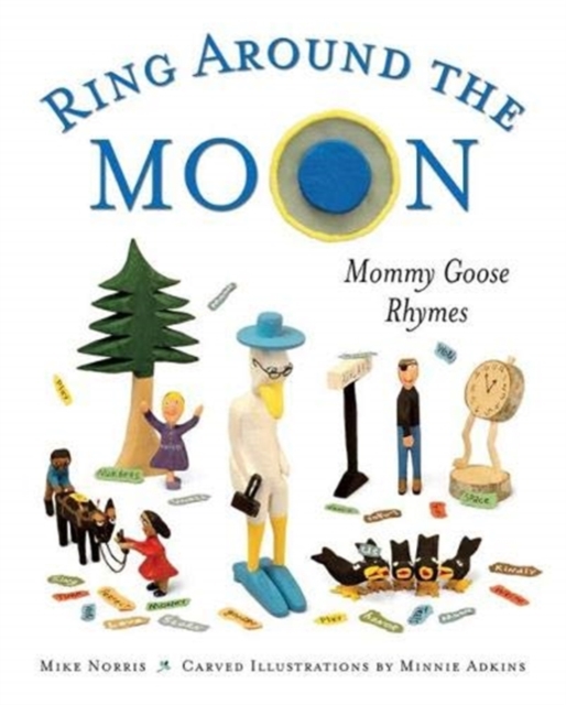 Ring Around the Moon : Mommy Goose Rhymes, Hardback Book
