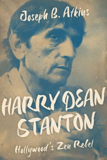 Harry Dean Stanton : Hollywood's Zen Rebel, Hardback Book