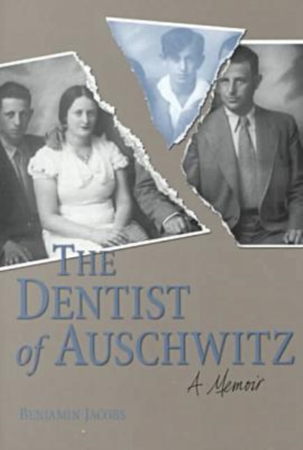 The Dentist of Auschwitz : A Memoir, Paperback / softback Book
