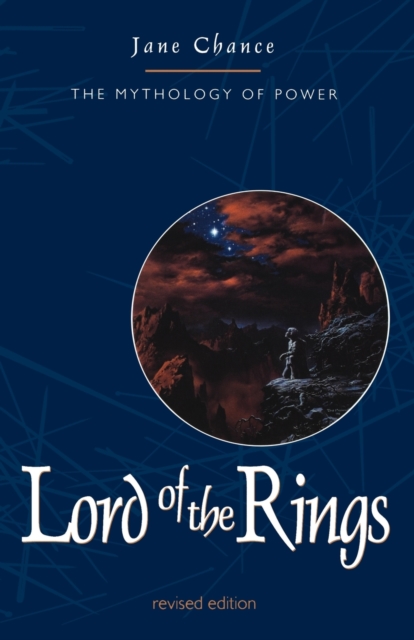 Lord of the Rings : The Mythology of Power, Paperback / softback Book