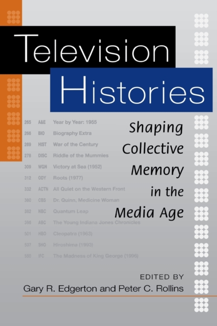Television Histories : Shaping Collective Memory in the Media Age, Paperback / softback Book