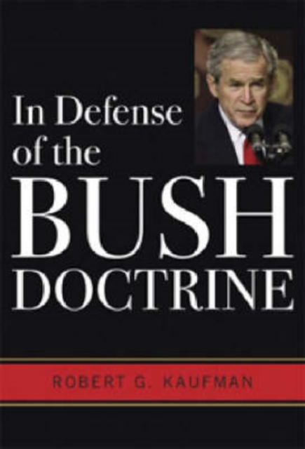 In Defense of the Bush Doctrine, Paperback / softback Book