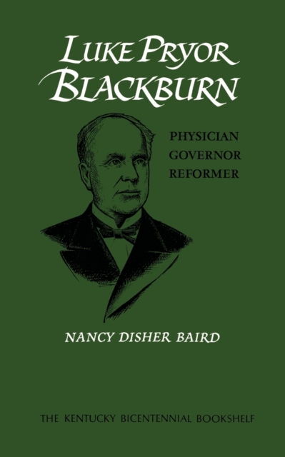 Luke Pryor Blackburn : Physician, Governor, Reformer, Paperback / softback Book
