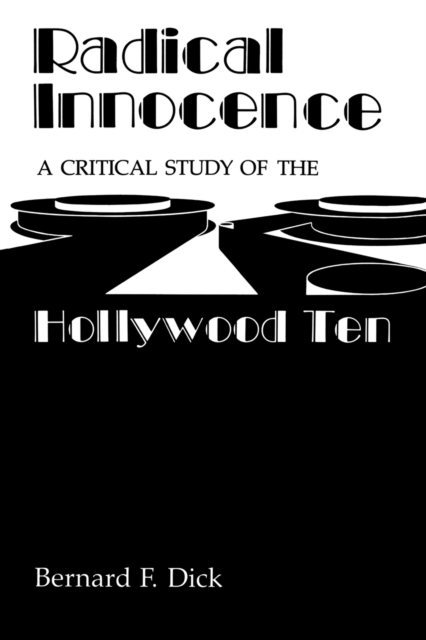 Radical Innocence : A Critical Study of the Hollywood Ten, Paperback / softback Book