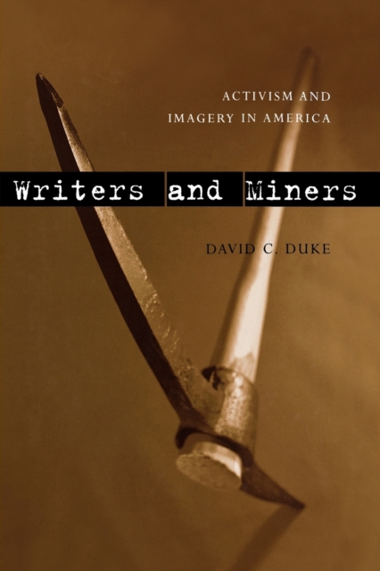 Writers and Miners : Activism and Imagery in America, Paperback / softback Book
