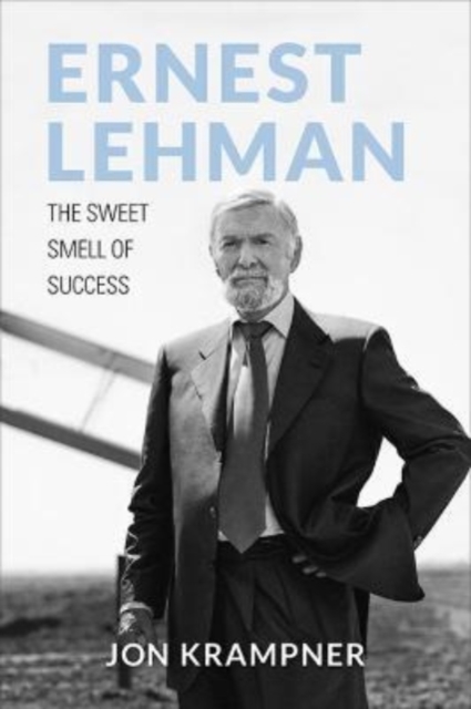 Ernest Lehman : The Sweet Smell of Success, Hardback Book