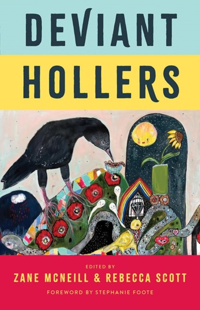 Deviant Hollers : Queering Appalachian Ecologies for a Sustainable Future, Paperback / softback Book