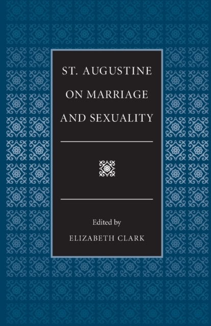 St.Augustine on Marriage and Sexuality, Paperback / softback Book