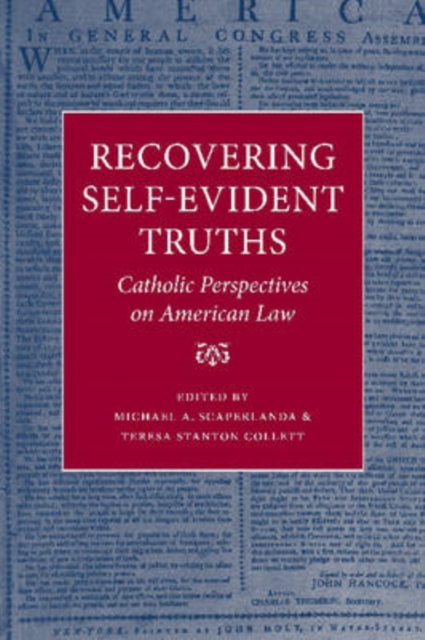 Recovering Self-evident Truths : Catholic Perspectives on American Law, Paperback / softback Book