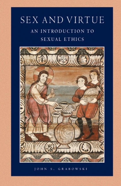 Sex and Virtue : An Introduction to Sexual Ethics, EPUB eBook