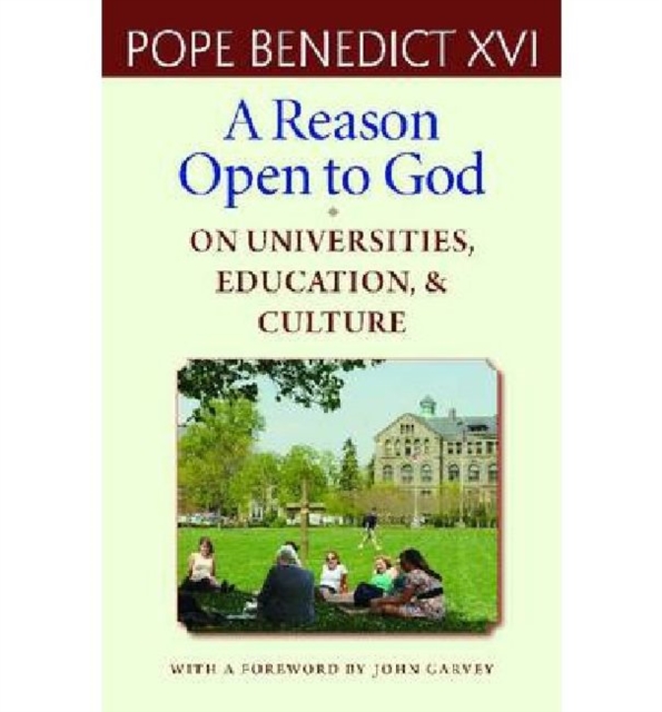 A Reason Open to God : On Universities, Education and Culture, Paperback / softback Book