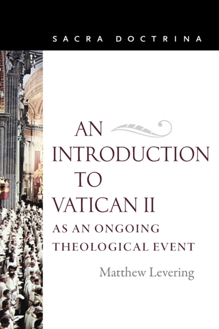An Introduction to Vatican II as an Ongoing Theological Event, Paperback / softback Book