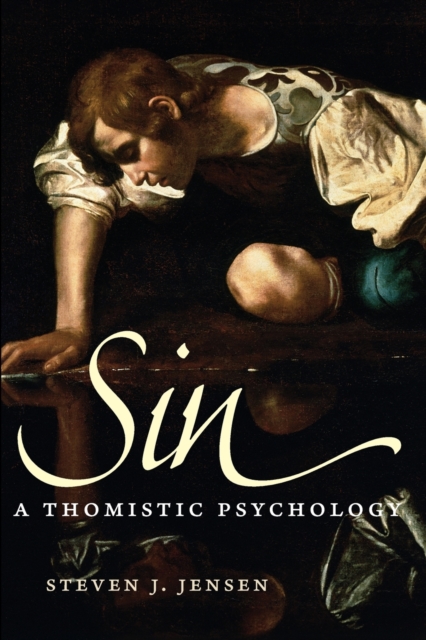 Sin : A Thomistic Psychology, Paperback / softback Book