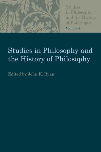 Studies in Philosophy and the History of Philosophy Volume 4, Paperback / softback Book