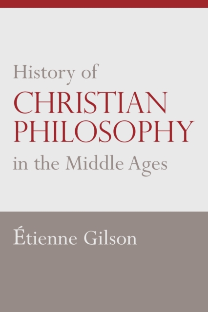 History of Christian Philosophy in the Middle Ages, Paperback / softback Book