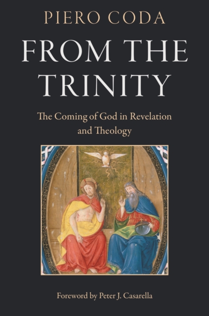 From the Trinity : The Coming of God in Revelation and Theology, Paperback / softback Book