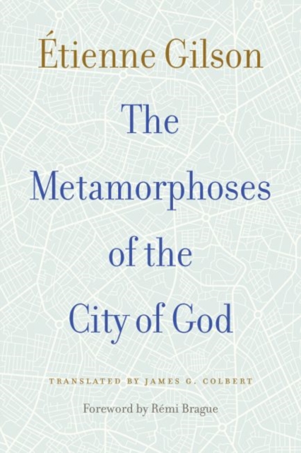 The Metamorphoses of the City of God, Paperback / softback Book
