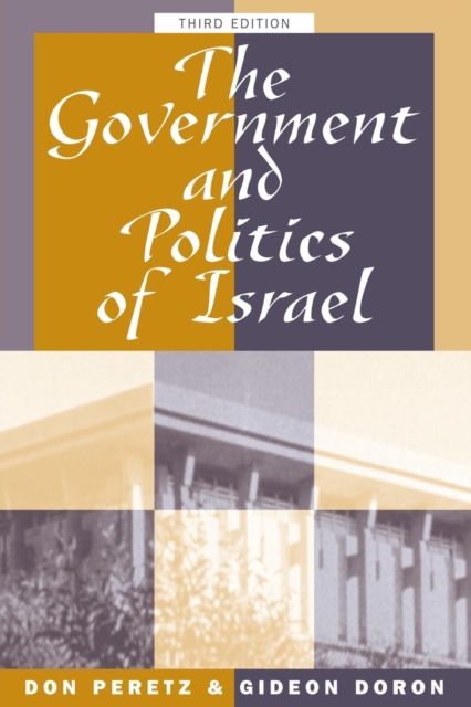 The Government And Politics Of Israel : Third Edition, Paperback / softback Book