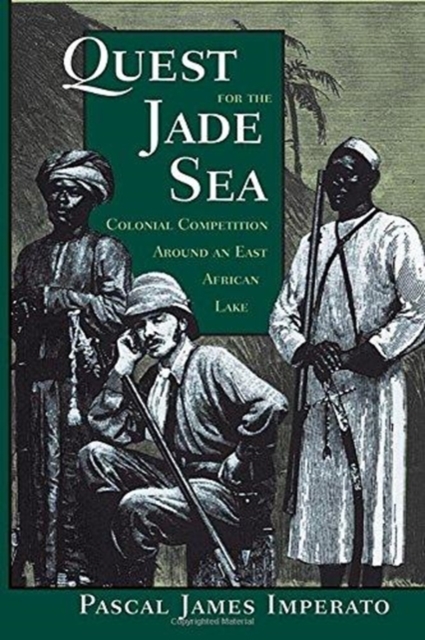 Quest For The Jade Sea : Colonial Competition Around An East African Lake, Paperback / softback Book