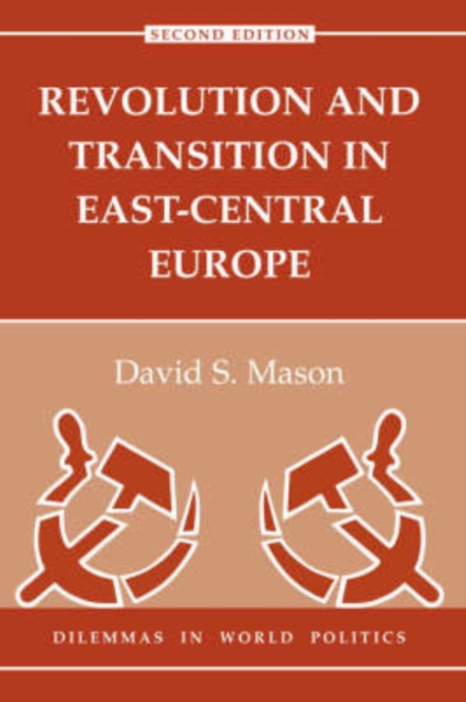 Revolution And Transition In East-central Europe : Second Edition, Paperback / softback Book
