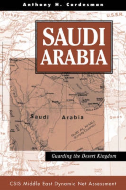 Saudi Arabia : Guarding The Desert Kingdom, Paperback / softback Book