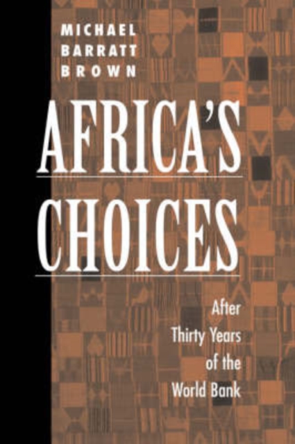 Africa's Choices : After Thirty Years Of The World Bank, Paperback / softback Book