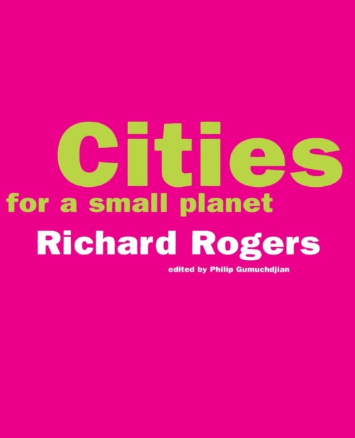Cities For A Small Planet, Paperback / softback Book