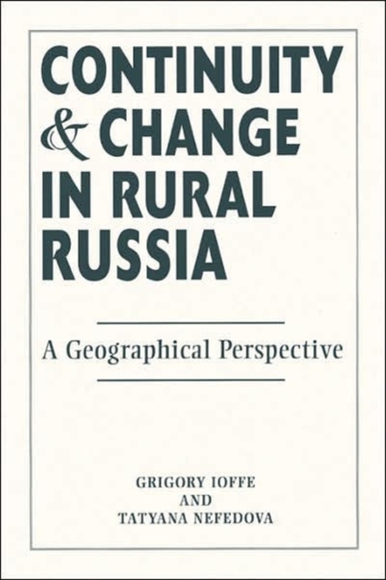 Continuity And Change In Rural Russia A Geographical Perspective, Paperback / softback Book