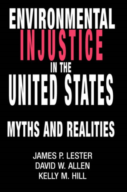 Environmental Injustice In The U.S. : Myths And Realities, Paperback / softback Book