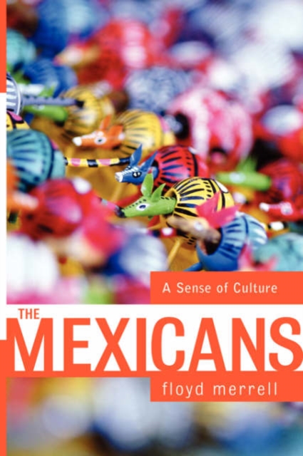 The Mexicans : A Sense Of Culture, Paperback / softback Book