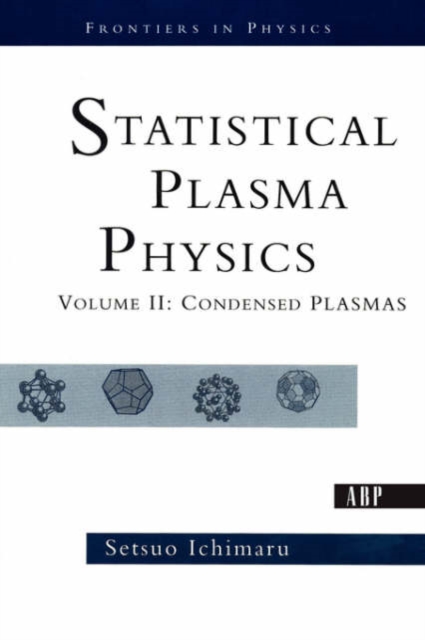 Statistical Plasma Physics, Volume II : Condensed Plasmas, Paperback / softback Book