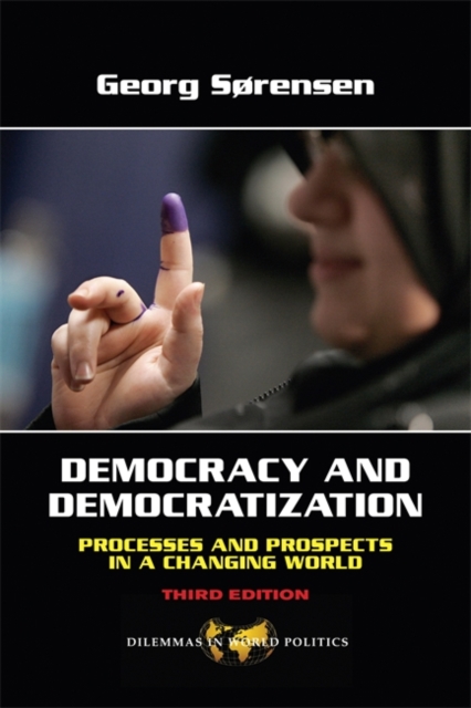 Democracy and Democratization : Processes and Prospects in a Changing World, Third Edition, Paperback / softback Book