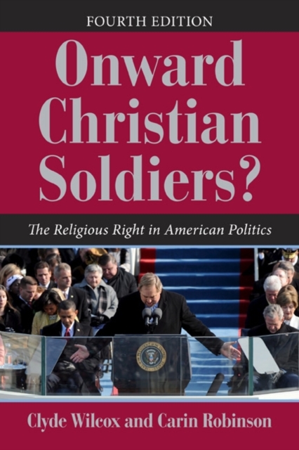 Onward Christian Soldiers?, 4th Edition : The Religious Right in American Politics, Paperback / softback Book