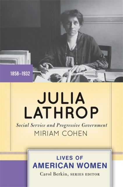 Julia Lathrop : Social Service and Progressive Government, Paperback / softback Book