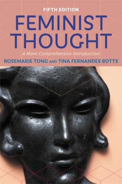 Feminist Thought : A More Comprehensive Introduction, Paperback / softback Book