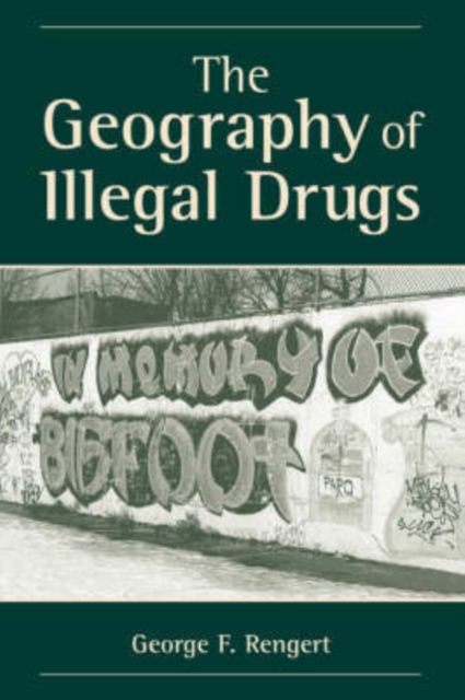 The Geography Of Illegal Drugs, Paperback / softback Book