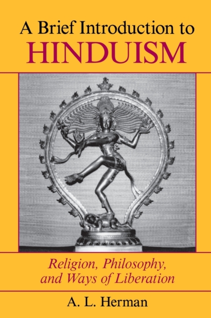 A Brief Introduction To Hinduism : Religion, Philosophy, And Ways Of Liberation, Paperback / softback Book