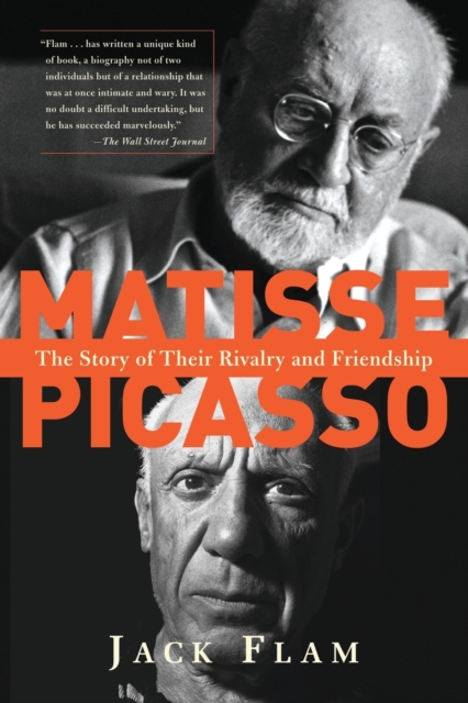 Matisse and Picasso : The Story of Their Rivalry and Friendship, Paperback / softback Book