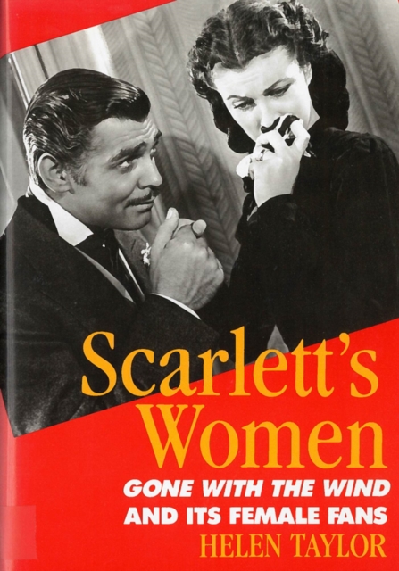 Scarlett's Women : Gone With the Wind and Its Female Fans, Paperback / softback Book