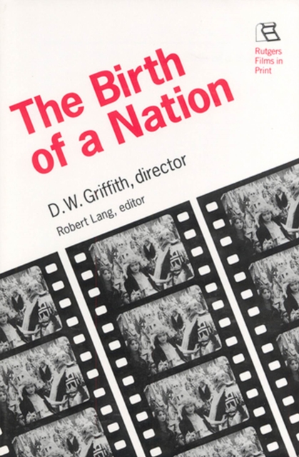 Birth of a Nation : D.W. Griffith, Director, Paperback / softback Book