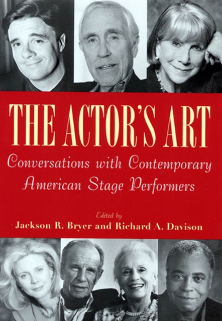 The Actor's Art : Conversations with Contemporary American Stage Performers, Paperback / softback Book