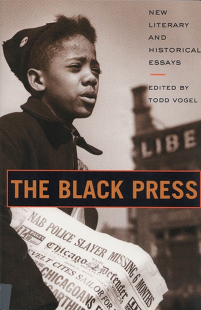 The Black Press : New Literary and Historical Essays, Paperback / softback Book
