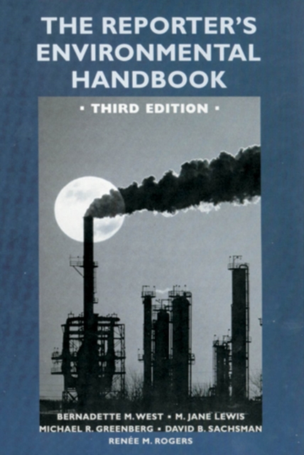 The Reporter's Environmental Handbook : Third Edition, Paperback / softback Book