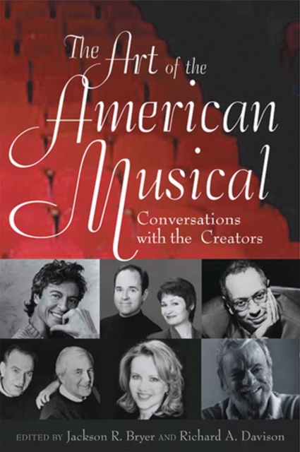 The Art of the American Musical : Conversations With the Creators, Paperback / softback Book